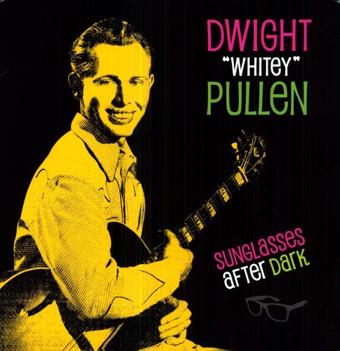 Dwight "Whitey" Pullen - Sunglasses After Dark