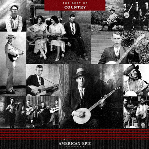 Various Artists - American Epic: The Best Of Country (Various Artists)