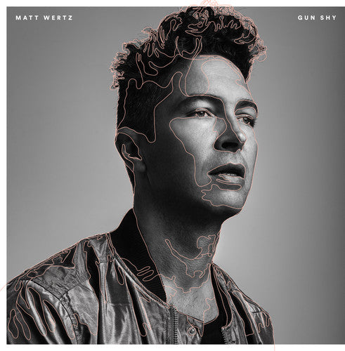Matt Wertz - Gun Shy