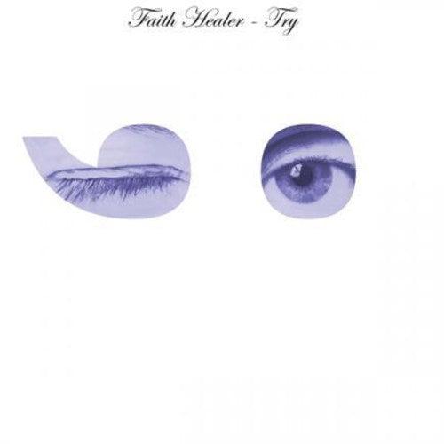 Faith Healer - Try ;-)