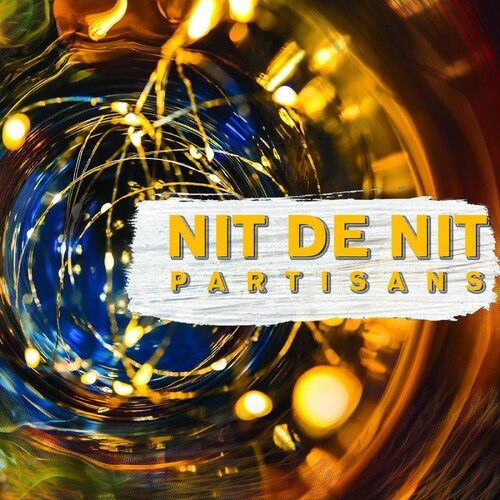 The Partisans - Nit De Nit
