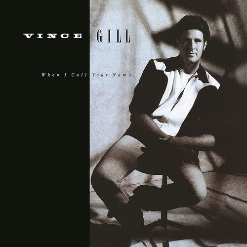 Vince Gill - When I Call Your Name