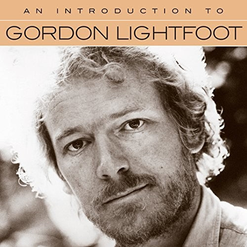 Gordon Lightfoot - An Introduction to Gordon Lightfoot