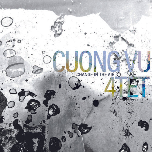 Cuong Vu 4-Tet - Change In The Air