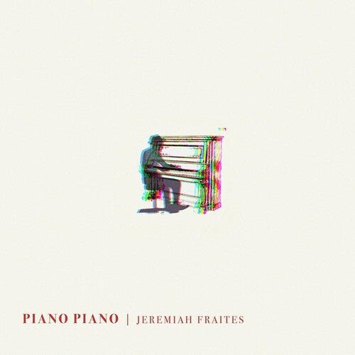 Jeremiah Fraites - Piano Piano