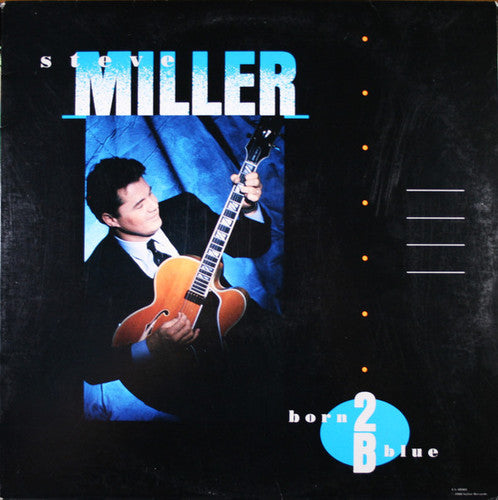 Steve Miller - Born 2 B Blue