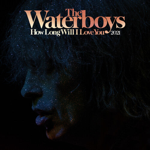 The Waterboys - How Long Will I Love You (2021 Remix) (RSD)