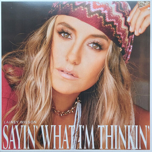 Lainey Wilson - Sayin' What I'm Thinkin'