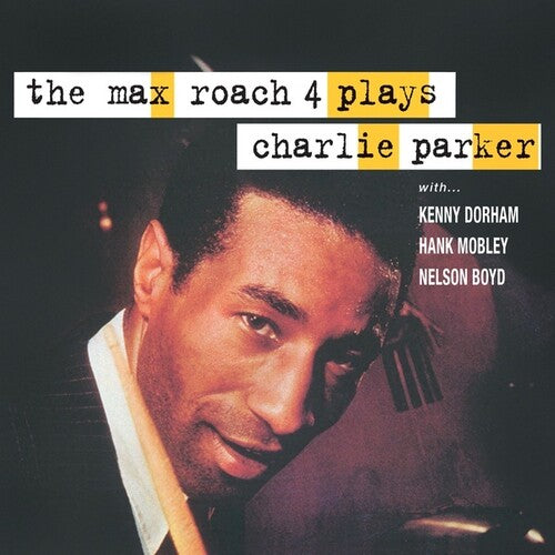 Max Roach 4 - Plays Charlie Parker