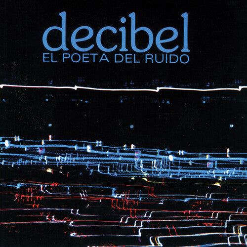 Decibel - El Poeta del Ruido