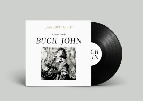 Jean-Louis Murat - La Vraie Vie De Buck John