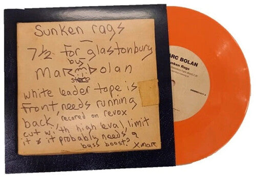 T. Rex - Sunken Rags (Home Demo - 'Glastonbury Fayre' Version) - Orange Colored 7-Inch Vinyl