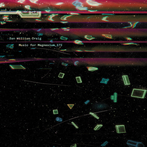 Ian William Craig - Music For Magnesium 173