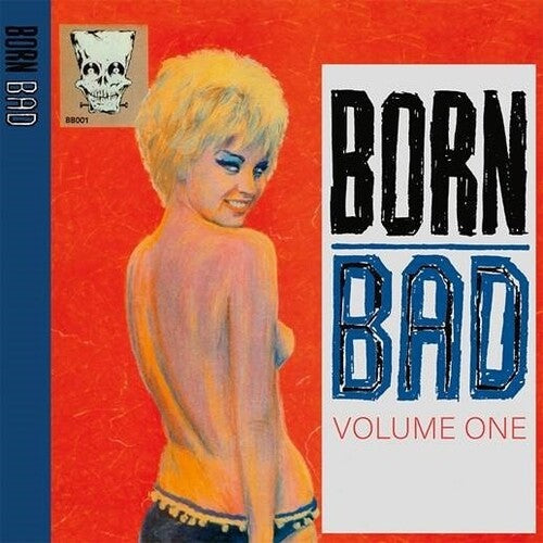 Various Artists - Born Bad Volume One (Various Artists)