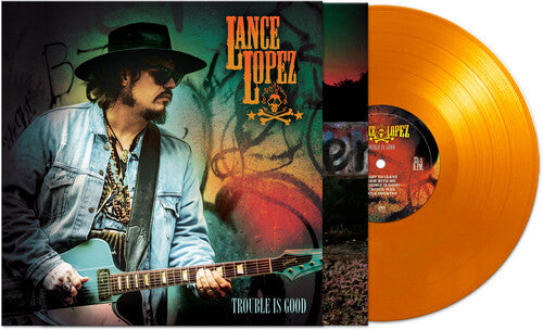 Lance Lopez - Trouble Is Good - Orange