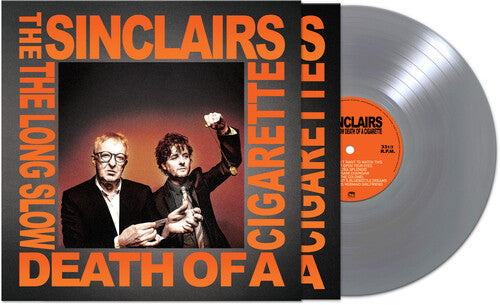 The Sinclairs - The LONG SLOW DEATH OF A CIGARETTE - SILVER
