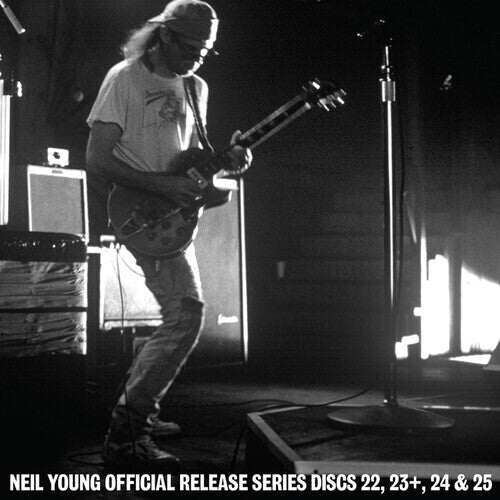 Neil Young - Official Release Series Discs 22, 23+, 24 & 25