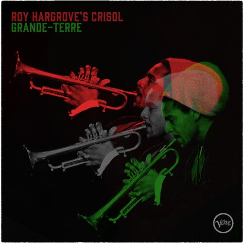Roy ( Roy Hargrove's Crisol ) Hargrove - Grande-Terre