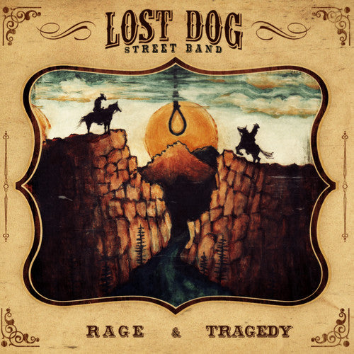 Lost Dog Street Band - Rage & Tragedy