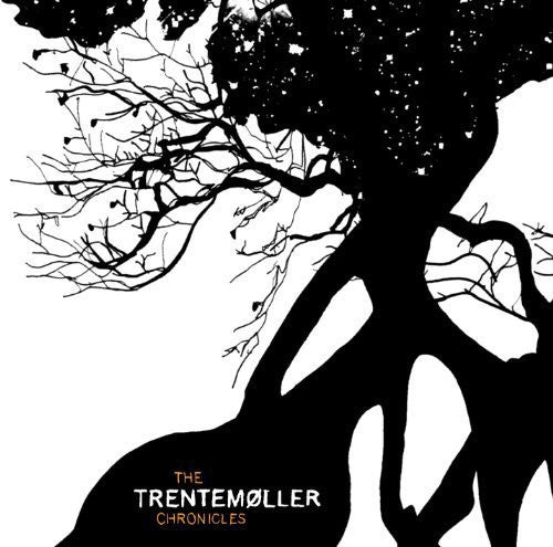 Trentem ller - The Trentemoller Chronicles