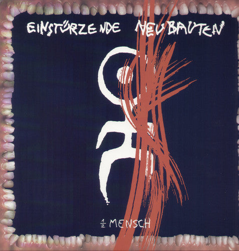 Einst rzende Neubauten - 1/2 Mensch