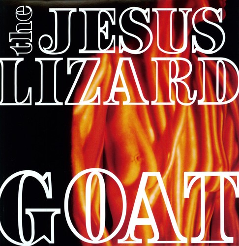 The Jesus Lizard - Goat [Remastered Deluxe Edition]