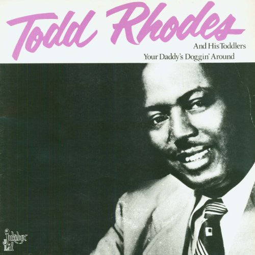 Todd Rhodes - Your Daddy