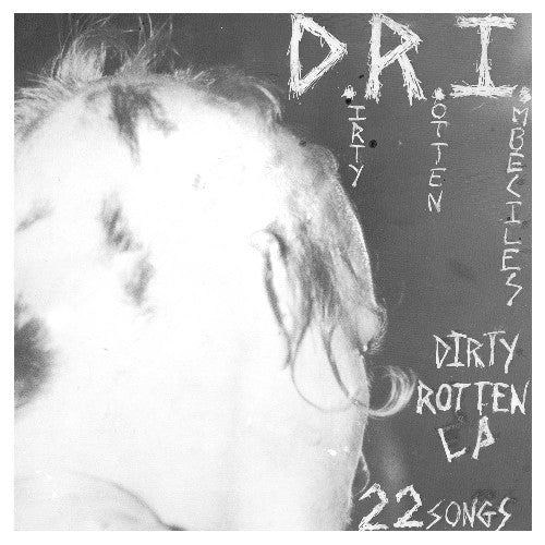 D.R.I. - The Dirty Rotten