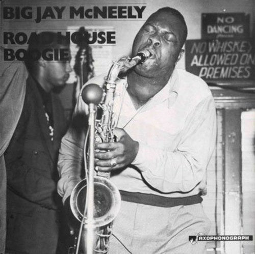 Big Jay McNeely - Roadhouse Boogie L.A. & Chicago