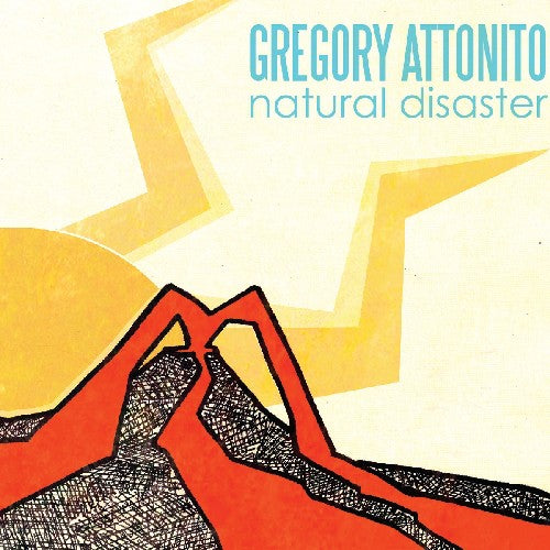 Greg Attonito - Natural Disaster
