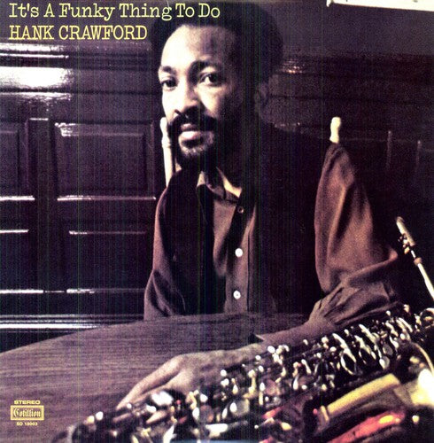 Hank Crawford - It's a Funky Thing to Do