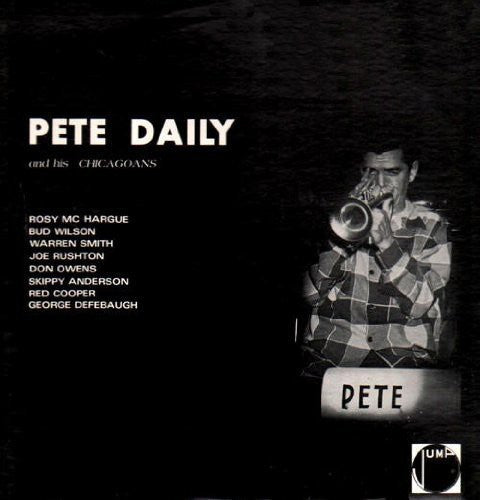 Pete Daily - Pete Daily and His Chicagoans