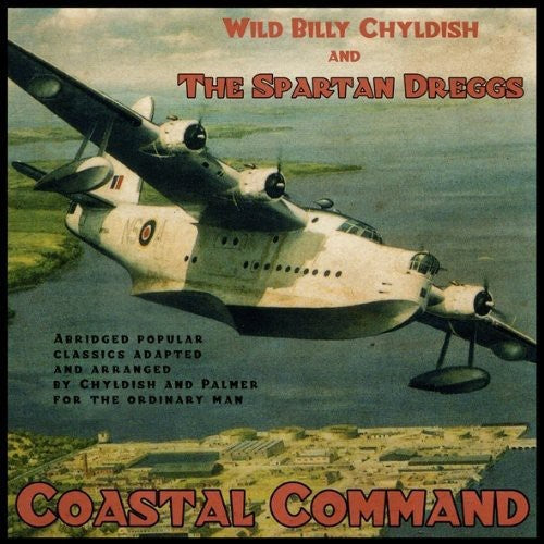 Wild Billy Childish and the Spartan Dreggs - Coastal Command