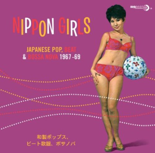 Various Artists - Nippon Girls: Japanese Pop Beat & Bossa Nova