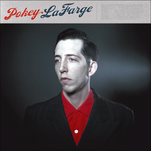 Pokey LaFarge - Pokey Lafarge