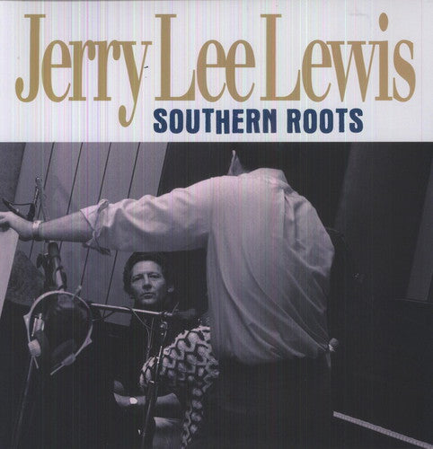 Jerry Lee Lewis - Southern Roots