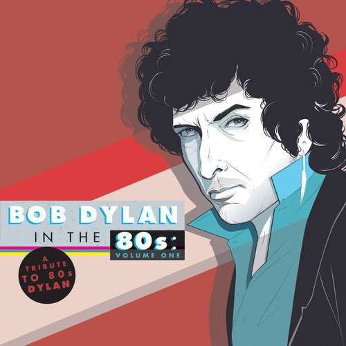 Various Artists - Tribute to Bob Dylan in the 80s: Vol 1 / Various