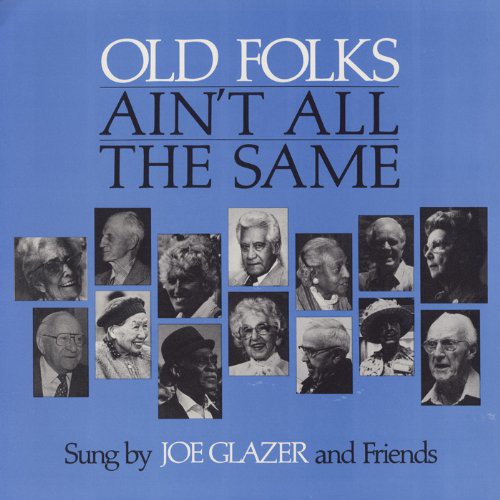 Joe Glazer - Old Folks Ain