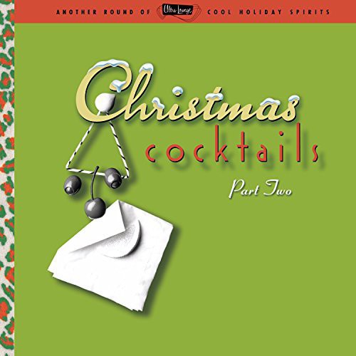 Various Artists - Ultra Lounge: Christmas Cocktails 2