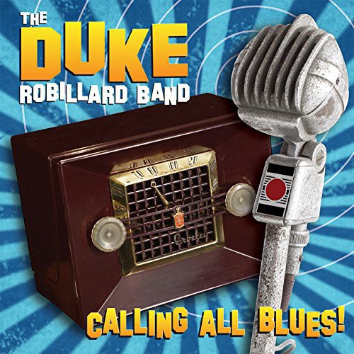 Robillard Band - Calling All Blues