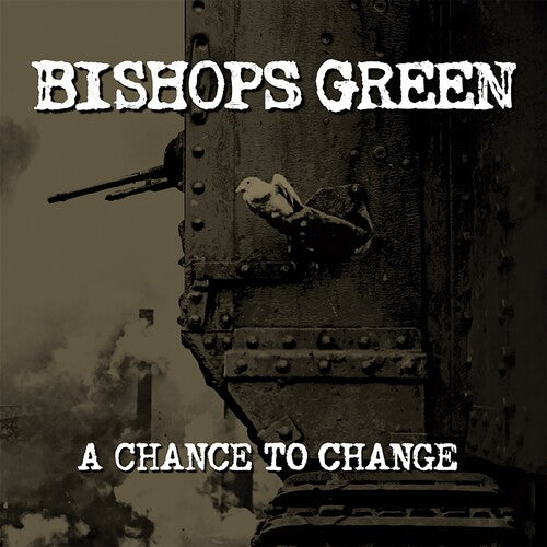 Bishops Green - Chance To Change