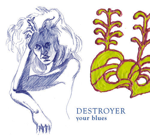 The Destroyer - Your Blues