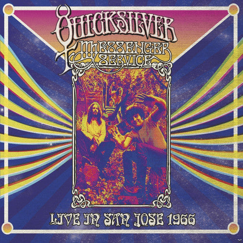 Quicksilver Messenger Service - Live in San Jose - September 1966