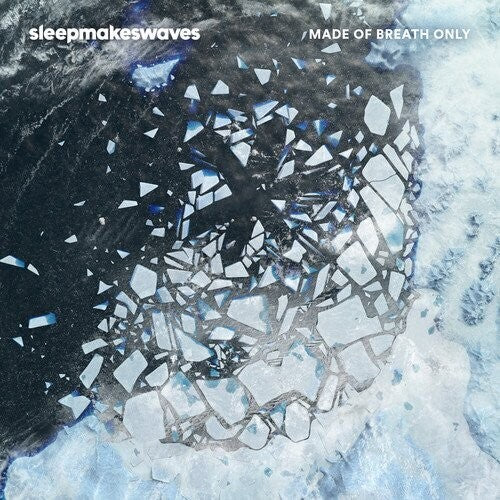 sleepmakeswaves - Made Of Breath Only