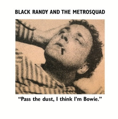 Black Randy The Metro Squad - Pass the Dust I Think I