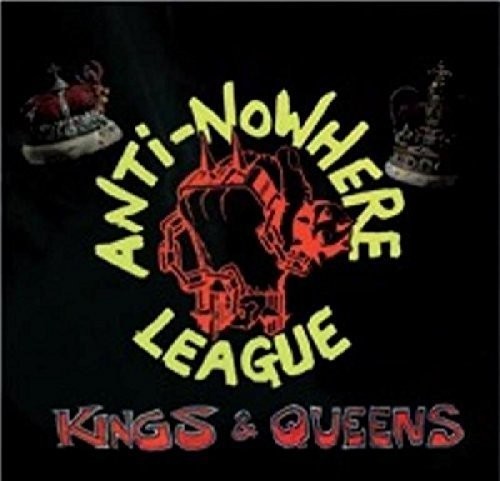 The Anti-Nowhere League - Kings & Queens