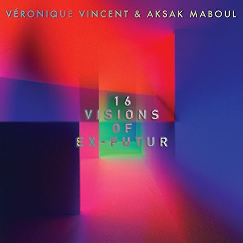 Veronique Vincent - 16 Visions Of Ex-Futur