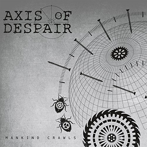 Axis of Despair - Mankind Crawls