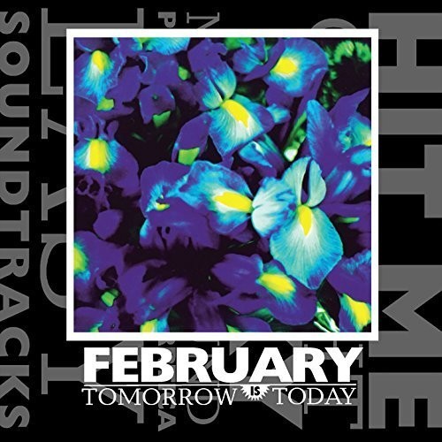 The February - Tomorrow Is Today