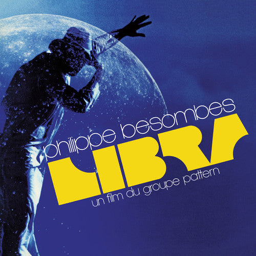 Philippe Besombes - Libra - Un Film Du Groupe Pattern